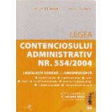 Legea Contenciosului Administrativ Nr. 554/2004. Legislatie conexa si jurisprudenta. Ianuarie 2018