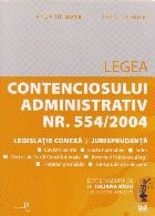 Legea Contenciosului Administrativ Nr. 554/2004. Legislatie conexa si jurisprudenta. Ianuarie 2018 foto