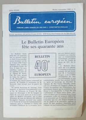 BULLETIN EUROPEEN , TRIBUNE LIBRE FONDEE EN 1950 PAR J. CONSTANTIN DRAGAN , NR.11, 1989 foto
