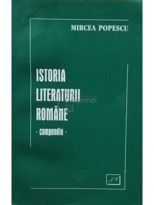 Mircea Popescu - Istoria literaturii romane (editia 2001) foto