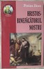 TRAIAN DORZ: HRISTOS - BINEFACATORUL NOSTRU (MEDITATII/RUGACIUNI/CANTARI) [1999]