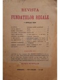 Revista Fundatiilor Regale - 1 aprilie 1934 (Editia: 1934)