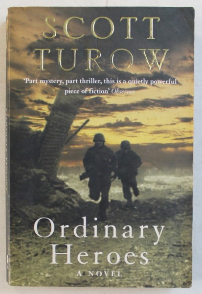 ORDINARY HEROES - a novel by SCOTT TUROW , 2006