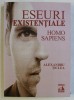 ESEURI EXISTENTIALE , HOMO SAPIENS de ALEXANDRU TICLEA , 2019