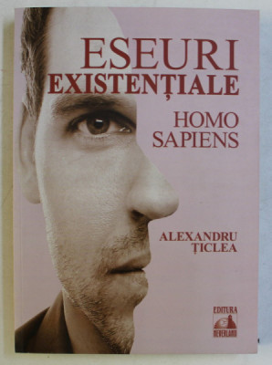 ESEURI EXISTENTIALE , HOMO SAPIENS de ALEXANDRU TICLEA , 2019 foto