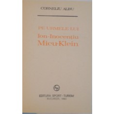 PE URMELE LUI ION INOCENTIU MICU KLEIN de CORNELIU ALBU , 1983