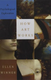 How Art Works: A Psychological Exploration - Paperback brosat - Oxford University Press