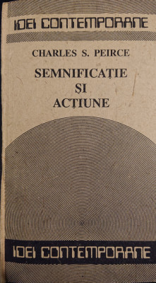 Semnificatie si actiune, Charles S. Peirce, foarte buna foto