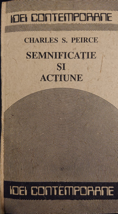 Semnificatie si actiune, Charles S. Peirce, foarte buna