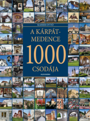 A K&amp;aacute;rp&amp;aacute;t-medence 1000 csod&amp;aacute;ja - Kaiser Ott&amp;oacute; foto