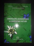 Ildiko Ioan, Florina Bran - Dimensiunea manageriala a conservarii naturii