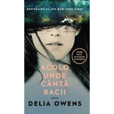 Acolo unde canta racii &ndash; Delia Owens
