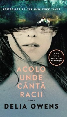 Acolo unde canta racii &amp;ndash; Delia Owens foto