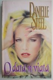 Cumpara ieftin O data in viata &ndash; Danielle Steel