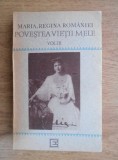 Maria, Regina Rom&acirc;niei - Povestea vieții mele ( vol. 3 )