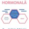 Inteligenta hormonala. Ghid complet pentru calmarea furtunii hormonale si restabilirea naturala a sanatatii - Aviva Romm