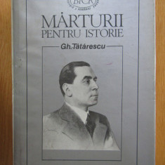 Gh. Tatarescu - Marturii pentru istorie cartonata cu supracoperta