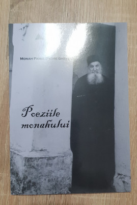 Poeziile monahului - Monah Paisie (Petre Ghețea) foto