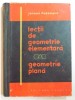 Lectii Geometrie Elementara, Geometrie Plana - Jacques Hadamard, 1962, 500 pagini
