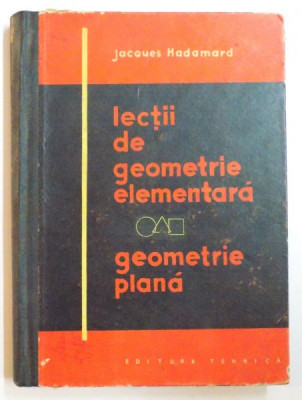 LECTII DE GEOMETRIE ELEMENTARA. GEOMETRIE PLANA - JACQUES HADAMARD foto