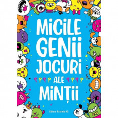 Micile genii. Jocuri ale mintii - Gareth Moore