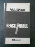 Cumpara ieftin PAUL EVERAC - REACTIONARUL