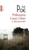 Prabusirea Casei Usher si alte povestiri (Top 10+)/Edgar Allan Poe