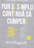 Nick Maggiulli - Pur si simplu continua sa cumperi. Metode verificate de a