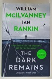 THE DARK REMAINS , LADILAW &#039;S FIRST CASE by WILLIAM McILVANNEY and IAN RANKIN , 2021