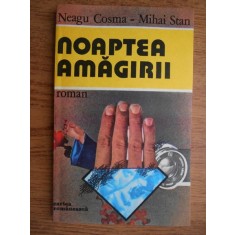 Neagu Cosma, Mihai Stan - Noaptea amagirii