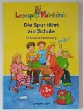 LESESPAS RATEKRIMIS , DIE SPUR FUHRT ZUR SCHULE von CHRISTIANE WITTENBURG , 2006