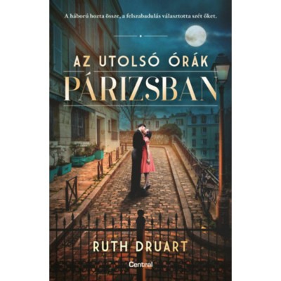 Az utols&amp;oacute; &amp;oacute;r&amp;aacute;k P&amp;aacute;rizsban - Ruth Druart foto