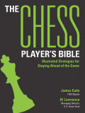 The Chess Player&#039;s Bible: Illustrated Strategies for Staying Ahead of the Game