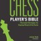 The Chess Player&#039;s Bible: Illustrated Strategies for Staying Ahead of the Game