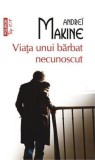 Viata unui barbat necunoscut - Andrei Makine - Polirom