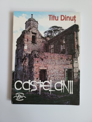 Oltenia Titu Dinut, Castelanii, Editura MJM, Craiova, 2006 foto