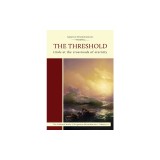 The Threshold: Trials at the Crossroads of Eternity