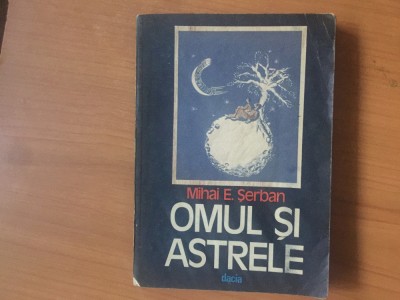 k2 Omul si astrele - Mihai E. Serban foto