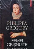 Cumpara ieftin Femei obisnuite. 900 de ani de istorie - 2024 - Philippa Gregory (U214)