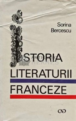 Istoria literaturii franceze - 1970 - Sorina Bercescu (XD150) foto