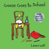 Goose Goes to School (w/ CD)