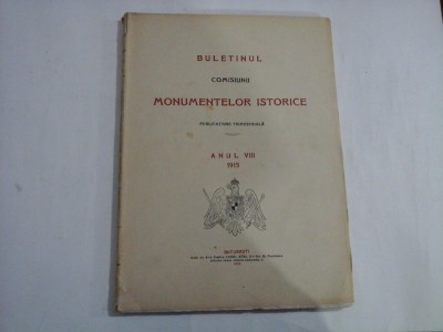 Buletinul Comisiunii Monumentelor Istorice - anul VIII - 1915 foto