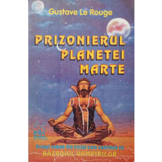 PRIZONIERUL PLANETEI MARTE-GUSTAVE LE ROUGE