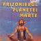PRIZONIERUL PLANETEI MARTE-GUSTAVE LE ROUGE-170402