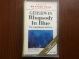 george gershwin rhapsody in blue amerikaner in paris caseta audio muzica clasica