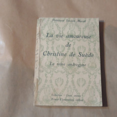PRINCESSE LUCIEN MURAT - LA VIE AMOUREUSE DE CHRISTINE DE SUEDE Ed.1930