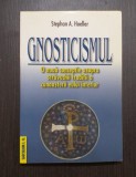GNOSTICISMUL - O NOUA CONCEPTIE ASUPRA STRAVECHII TRADITII - STEPHAN A. HOELLER