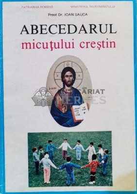 Abecedarul micutului crestin - 1992 - Ioan Sauca (H59) foto