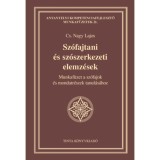 Sz&oacute;fajtani &eacute;s sz&oacute;szerkezeti elemz&eacute;sek - Cs. Nagy Lajos
