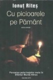 Cu picioarele pe Pamant. Povestea pelerinajelor mele in Sfantul Munte Athos - Ionut Rites